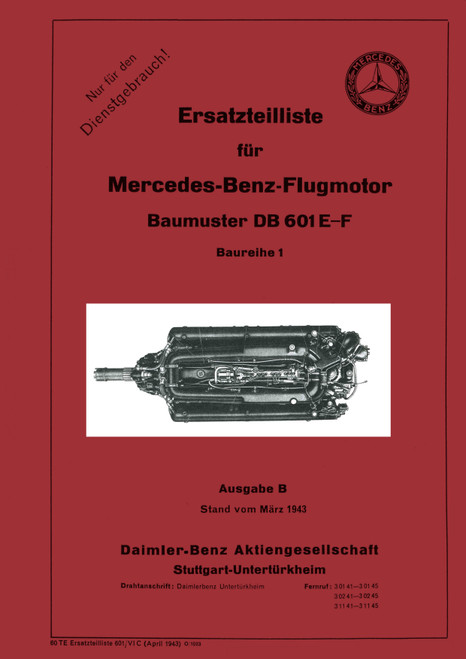 Daimler-Benz DB 601 E,F Aircraft Engine – Spare Parts List Manual, DB 601 E-F Ersatzteilliste Daimler-Benz DB 601 E,F Aircraft Engine – Spare Parts List Manual, DB 601 E-F Ersatzteilliste