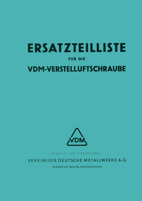 VDM Variable-Pitch Propeller – Spare Parts List (July 1939), VDM-VLS Ersatzteilliste Juli 1939( German Language) VDM Variable-Pitch Propeller – Spare Parts List (July 1939), VDM-VLS Ersatzteilliste Juli 1939( German Language)