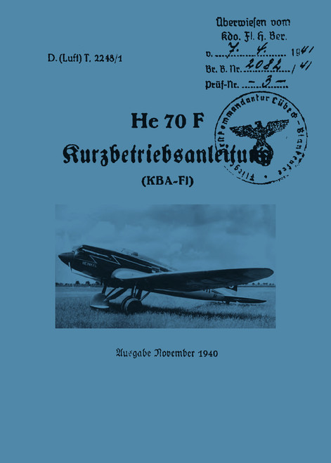 Heinkel He 70 F Quick Operating Manual, He 70 F Kurzbetriebseinleitung(German Language ) Heinkel He 70 F Quick Operating Manual, He 70 F Kurzbetriebseinleitung(German Language )