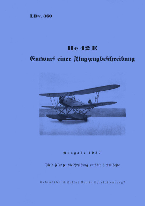 Heinkel He 42 E Aircraft Description manual, He 42 E Flugzeug-Beschreibungg(German Language ) Heinkel He 42 E Aircraft Description manual, He 42 E Flugzeug-Beschreibungg(German Language )