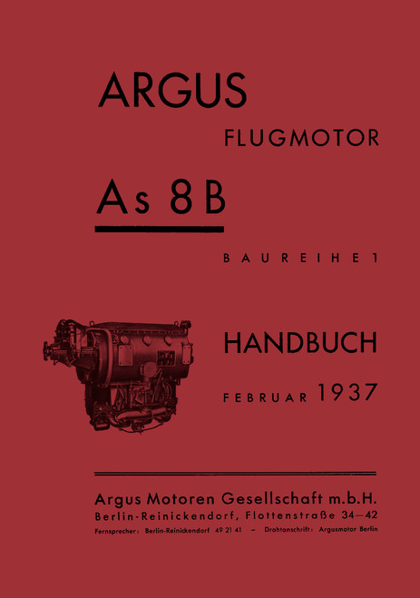 Argus As 8 B-BR 1 Aircraft Engine, Engine Manual 1937, As 8 B-BR 1, Handbuch(German Language) Argus As 8 B-BR 1 Aircraft Engine, Engine Manual 1937, As 8 B-BR 1, Handbuch(German Language)