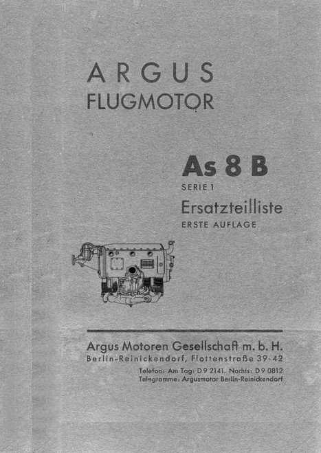 Argus As 8B Serie T Aircraft Engine, Spare Parts List, As 8B SERIE T Ersatzteilliste (German Language) Argus As 8B Serie T Aircraft Engine, Spare Parts List, As 8B SERIE T Ersatzteilliste (German Language)