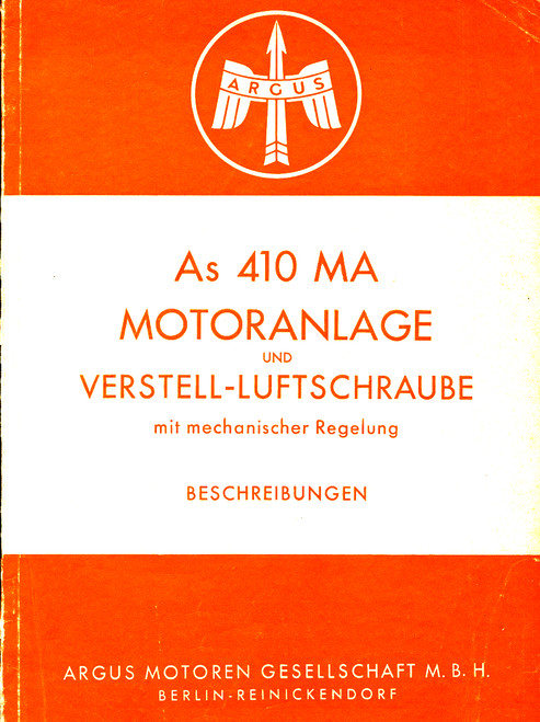 Argus As 410 A-2, Aircraft Engine, Engine and Engine Installation Description, ARGUS FLUGMOTOR As 410 A-2 UND MOTORANLAGE Beschreibung( German Language) Argus As 410 A-2, Aircraft Engine, Engine and Engine Installation Description, ARGUS FLUGMOTOR As 410 A-2 UND MOTORANLAGE Beschreibung( German Language)