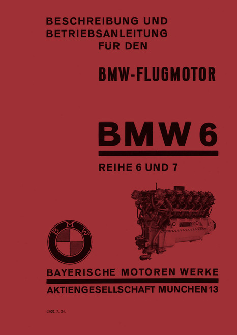BMW VI series 6 and 7 – engine, description and operating instructions manual, BMW VI Reihe 6 und 7 Beschreibung und Betriebsanleitung (German Language) BMW VI series 6 and 7 – engine, description and operating instructions manual, BMW VI Reihe 6 und 7 Beschreibung und Betriebsanleitung (German Language)