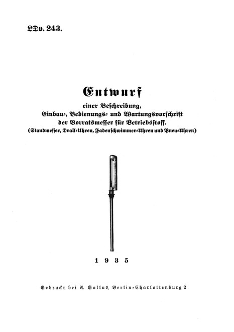 Fuel quantity indicator LDv 243, Vorratsmesser Betriebsstoff (German language) Fuel quantity indicator LDv 243, Vorratsmesser Betriebsstoff (German language)