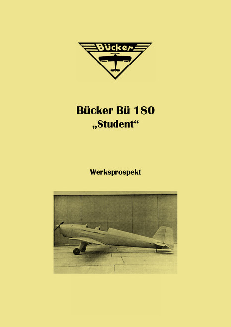 Bücker Bü 180 Factory Brochure, Werksprospekt (German language) Bücker Bü 180 Factory Brochure, Werksprospekt (German language)