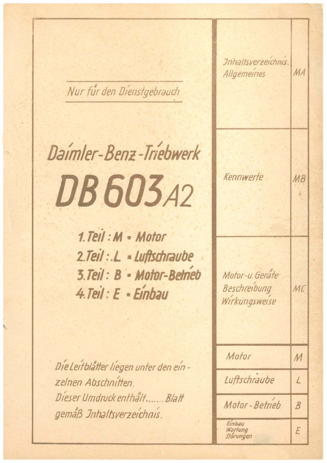 Daimler-Benz DB 603 A2 Aircraft Engine – Training Document, Ausbild.-Unterlage (German Language) Daimler-Benz DB 603 A2 Aircraft Engine – Training Document, Ausbild.-Unterlage (German Language)