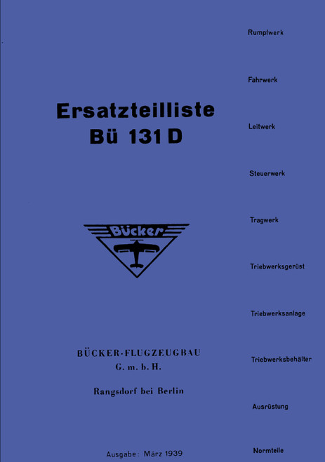 Bücker Bü 131 D Aircraft, Illustrated Parts Catalog Manual , Ersatzteilliste (German Language) Bücker Bü 131 D Aircraft, Illustrated Parts Catalog Manual , Ersatzteilliste (German Language)