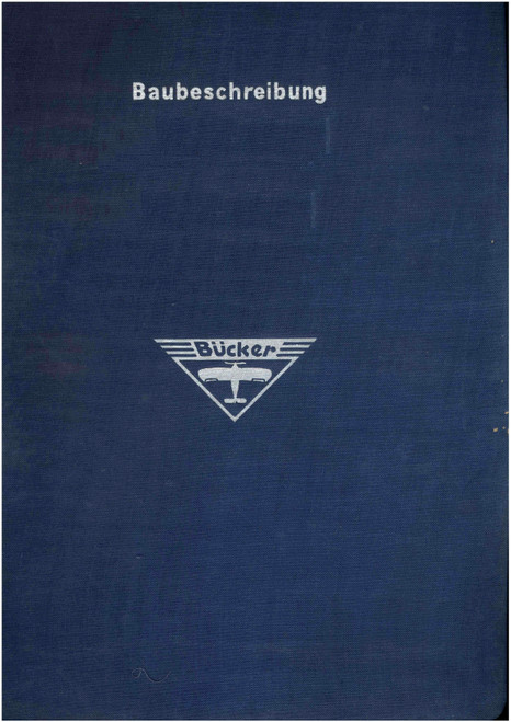 Bücker Bü 133 C aircraft Operating Instructions Manual , Bedienvorschrift-Fl, Bue 133 C Baubeschr. u. Betriebsanweisung (German Language) Bücker Bü 133 C aircraft Operating Instructions Manual , Bedienvorschrift-Fl, Bue 133 C Baubeschr. u. Betriebsanweisung (German Language)