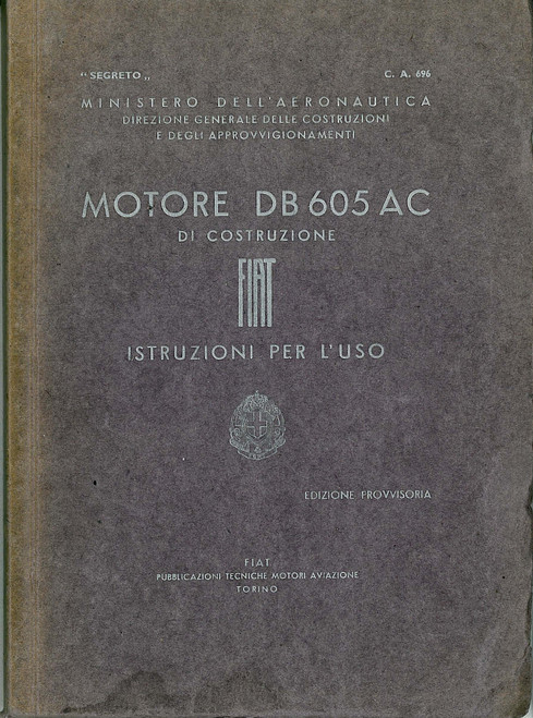 Fiat Daimler-Benz DB 605 AC Aircraft Engine Operating Instructions 1943 edition 077, Manual, Istruzioni per l'uso (Italian Language) Fiat Daimler-Benz DB 605 AC Aircraft Engine Operating Instructions 1943 edition 077, Manual, Istruzioni per l'uso (Italian Language)
