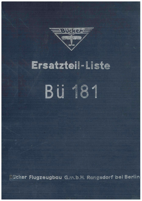 Bücker Bü 181 Aircraft, Illustrated Parts Catalog Manual , Ersatzteilliste (German Language) Bücker Bü 181 Aircraft, Illustrated Parts Catalog Manual , Ersatzteilliste (German Language)