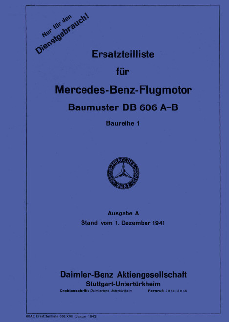 Daimler-Benz DB 606 A,B Aircraft Engine , Illustrated Parts Catalog Manual , Ersatzteilliste(German Language) Daimler-Benz DB 606 A,B Aircraft Engine , Illustrated Parts Catalog Manual , Ersatzteilliste(German Language)