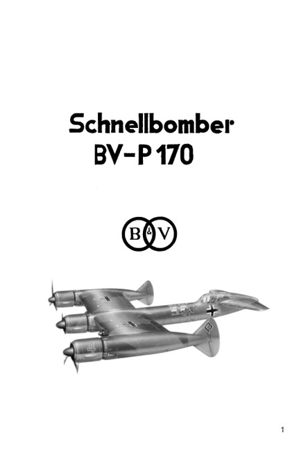Blohm & Voss BV P-170, Experimental Aircraft Project – Technical Manual (German Language) Blohm & Voss BV P-170, Experimental Aircraft Project – Technical Manual (German Language)