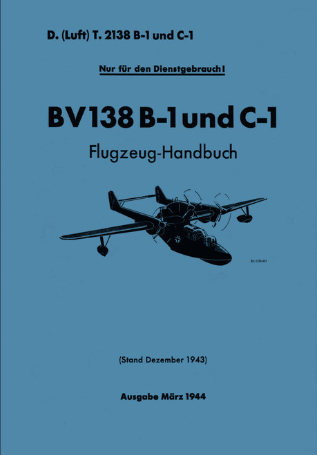 Blohm & Voss BV 138 Aircraft Handbook Manual 1943, Flugzeug handbuch (German Language)