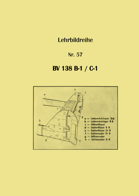 Blohm & Voss BV 138 B-1, C-1 Aircraft Instructional Image Series, Lehrbildreihe (German Language) Blohm & Voss BV 138 B-1, C-1 Aircraft Instructional Image Series, Lehrbildreihe (German Language)