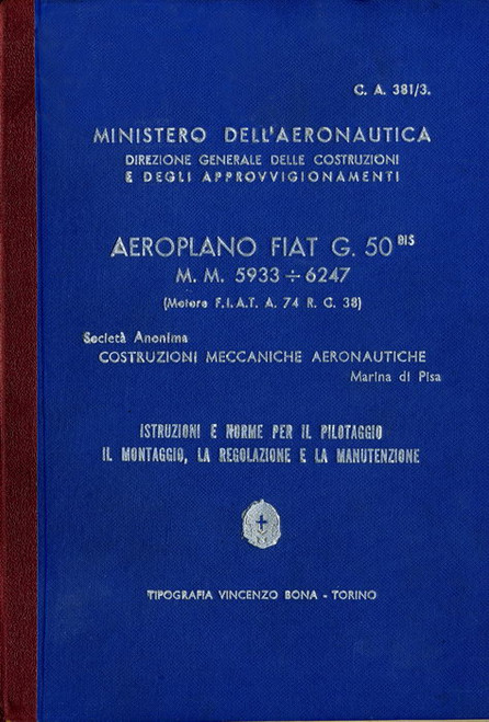 Fiat G.50 Bis  Istruzioni per il pilotaggio il Montaggio e la Regolazione (1939) Ca 381/3