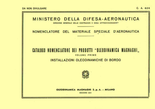 Oleodinamica Magnaghi Aircraft, Illustrated Parts Catalog Manual (-Italian language:Oleodinamica Magnaghi Catalogo nomenclatore manuale) Oleodinamica Magnaghi Aircraft, Illustrated Parts Catalog Manual (-Italian language:Oleodinamica Magnaghi Catalogo nomenclatore manuale)