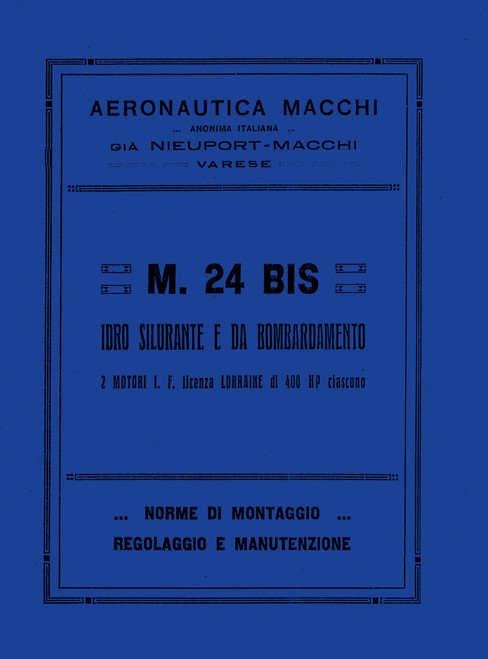 Macchi M.24 Bis Istruzioni per il Montaggio e la Regolazione (1927) Macchi M.24 Bis Istruzioni per il Montaggio e la Regolazione (1927)