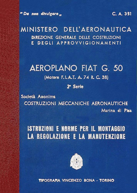 Fiat G.50 Istruzioni per il Montaggio e la Regolazione (1940 -2a Serie) Fiat G.50 Istruzioni per il Montaggio e la Regolazione (1940 -2a Serie)