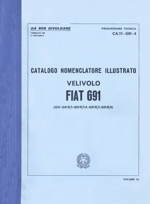 Fiat G91-G91R1-R1A-R3-R4  Catalogo Nomenclatore ( indice numerico Vol III)