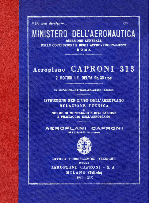 Caproni Ca.313 Istruzioni per il Montaggio e la Regolazione (1941) Caproni Ca.313 Istruzioni per il Montaggio e la Regolazione (1941)