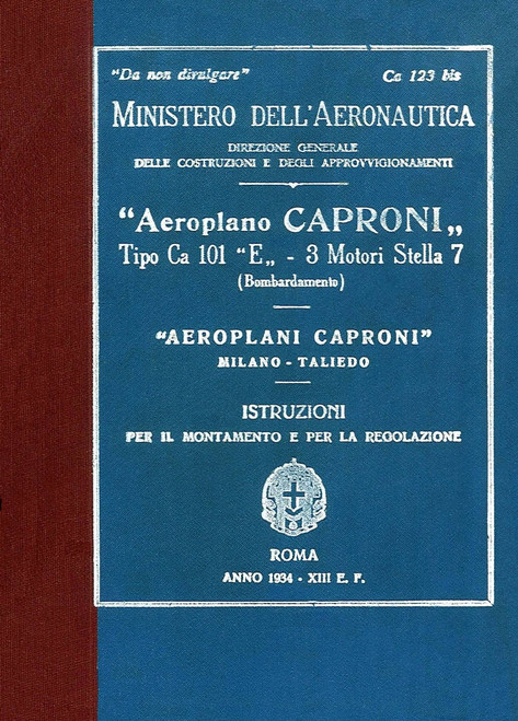 Caproni Ca.101 E Istruzioni per il Montaggio e la Regolazione Caproni Ca.101 E Istruzioni per il Montaggio e la Regolazione