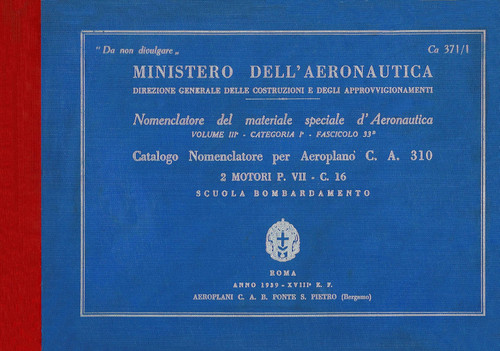 Caproni Ca.310 Istruzioni per il Montaggio e la Regolazione (1939) Caproni Ca.310 Istruzioni per il Montaggio e la Regolazione (1939)