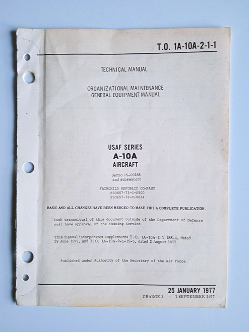Fairchild A-10 A Aircraft Organizational Maintenance Manual - General Equipment.
1A-10A-2-1-1 (1977)Original paper manual (English language) Fairchild A-10 A Aircraft Organizational Maintenance Manual - General Equipment.
1A-10A-2-1-1 (1977)Original paper manual (English language)