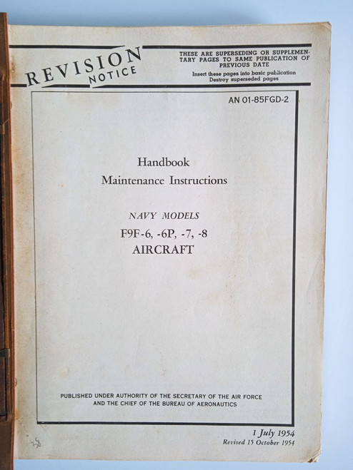 Grumman F9F-6, -6P, -7, -8, Aircraft Handbook Maintenance Instructions Manual - AN 01-85FGD-2 - (1954) original paper manual (English language) Grumman F9F-6, -6P, -7, -8, Aircraft Handbook Maintenance Instructions Manual - AN 01-85FGD-2 - (1954) original paper manual (English language)