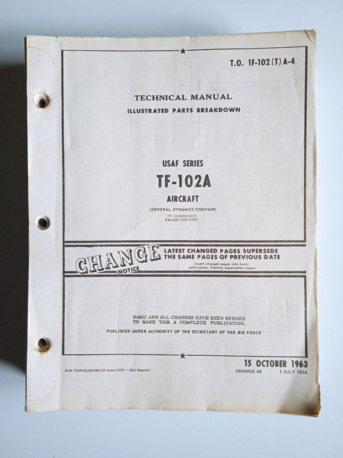 Convair TF-102 A Aircraft Illustrated Parts Breakdown Manual - T.O. 1F-102(T)A-4 - (1963)
original paper manual (English language) Convair TF-102 A Aircraft Illustrated Parts Breakdown Manual - T.O. 1F-102(T)A-4 - (1963)
original paper manual (English language)