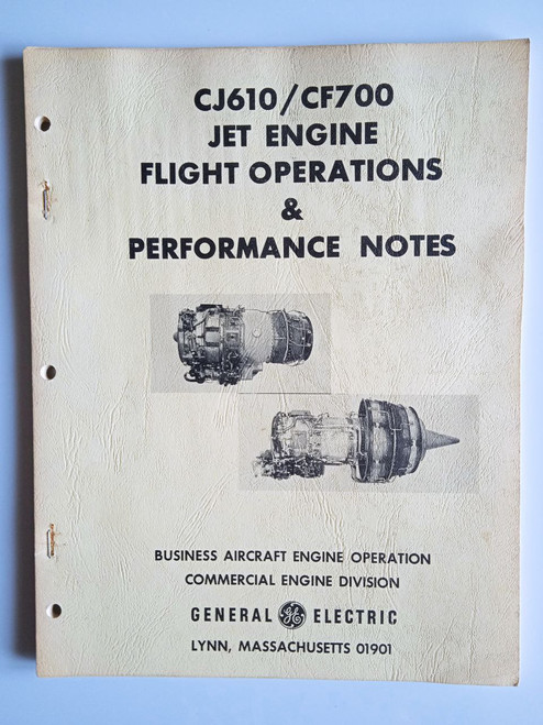 General Electric CJ610 / CF700 Aircraft Jet Engine Flight Operation & Performance Notes Manual