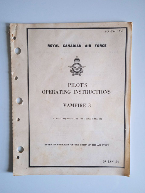 De Havilland Vampire 3 Aircraft Pilot's Operating Instructions Manual - EO 05-10A-1 -(1954)
original paper manual De Havilland Vampire 3 Aircraft Pilot's Operating Instructions Manual - EO 05-10A-1 -(1954)
original paper manual