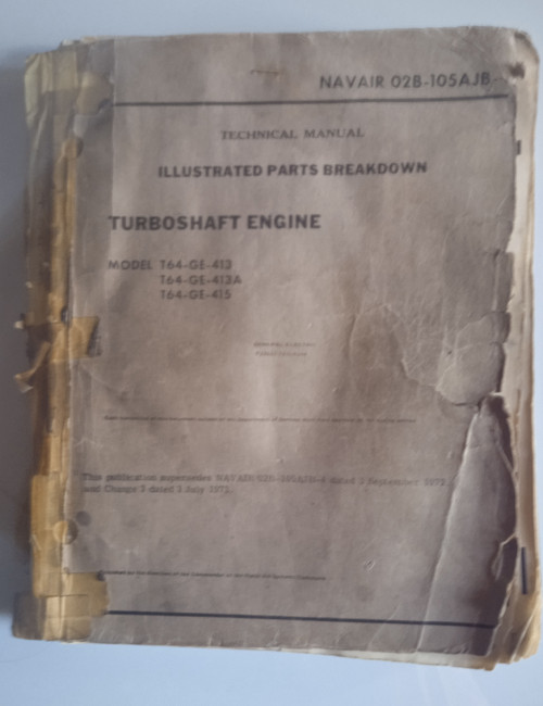 General Electric T64-GE-413 T64-GE-413A T64-GE-415 Turboshaft engine Illustrated parts breakdown NAVIR 02B-105AJB-4 (1972) Paper Manual Cover General Electric T64-GE-413 T64-GE-413A T64-GE-415 Turboshaft engine Illustrated parts breakdown NAVIR 02B-105AJB-4 (1972) Paper Manual Cover