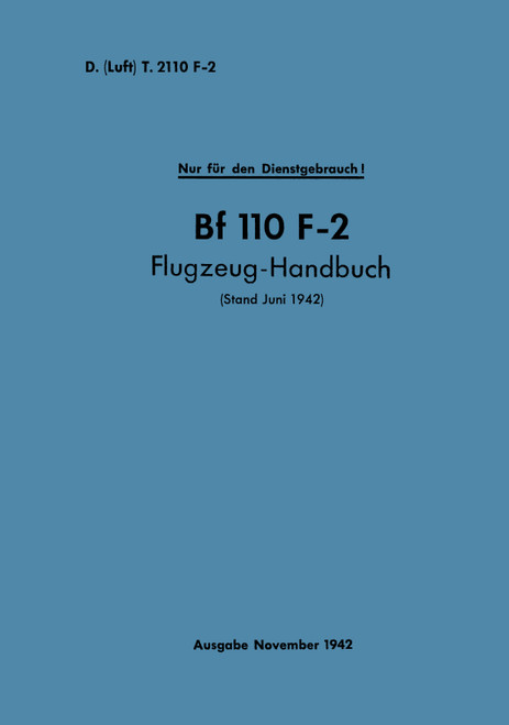 Messerschmitt Bf-110 F-2 Aircraft Short Operating Manual ,German Language: Flugzeug Handbuch 1942 Messerschmitt Bf-110 F-2 Aircraft Short Operating Manual ,German Language: Flugzeug Handbuch 1942