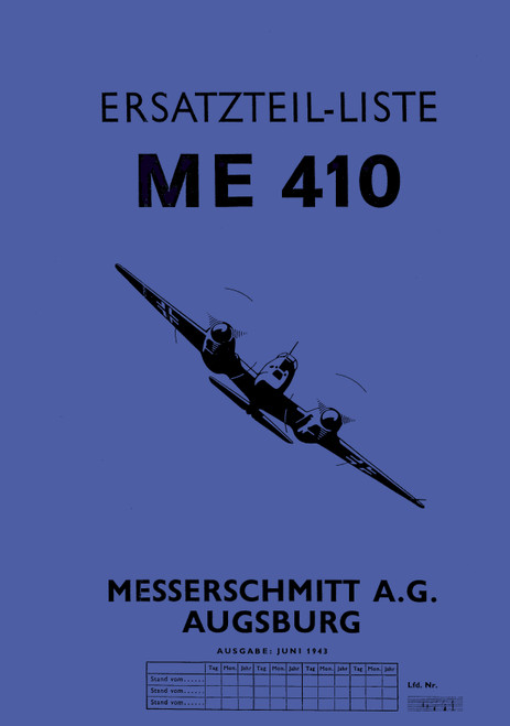 Messerschmitt Me 410 Aircraft Illustrated Parts Catalog Manual, German Language : Ersatzteilliste Messerschmitt Me 410 Aircraft Illustrated Parts Catalog Manual, German Language : Ersatzteilliste