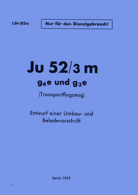 Junkers Ju 52 /3m g3e,g4e  Aircraft Operating Instructions Manual , Bedienvorschrift-Fl, 1939. (German Language)