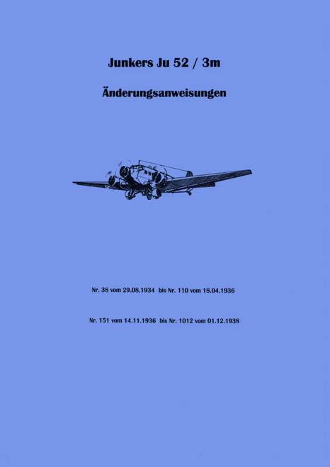 Junkers Ju 52/3m Aircraft Modification Instructions, Anderungsanweisungen(German Language) Junkers Ju 52/3m Aircraft Modification Instructions, Anderungsanweisungen(German Language)