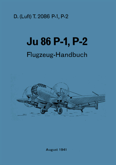 Junkers Ju 86 P-1, P-2 Aircraft Handbook Manual , German Language :Flugzeug handbuch 1941 Junkers Ju 86 P-1, P-2 Aircraft Handbook Manual , German Language :Flugzeug handbuch 1941