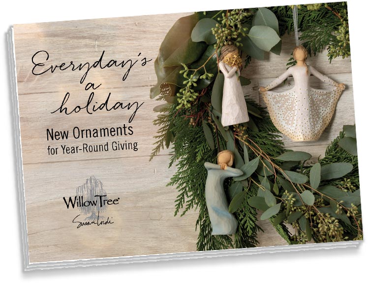 Brochure with a picture of three hand-carved ornaments on a green wreath. Willow Tree. Everyday's a holiday. New Ornaments for Year-Round Giving.