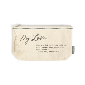 A cream fabric zipper pouch with an inspirational message about My Love. The zipper has a cream tassel.