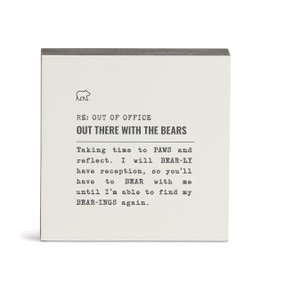 A white square wall art with the saying "RE: Out of Office Out There with the Bears" with a short write up about someone out in nature.