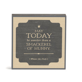 A gray and brown wall art with the saying "May Today be sweeter than a Smackerel of Hunny".