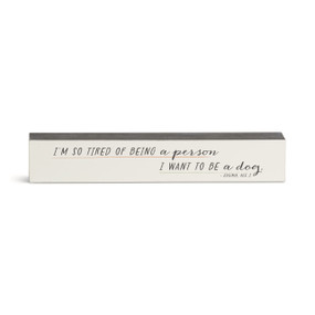 Tired of Being a Person Wall Art - 12x2in