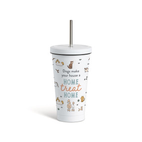 Front view of white tumbler with a white lid and metal straw. "Dogs make your house a home treat home" is printed at the center against a background of small illustrations of different breeds of cats and dogs.