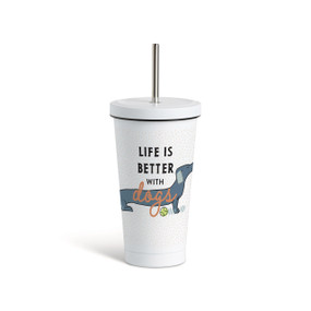 Front view of white tumbler with a white lid and metal straw, featuring an illustration of a Dachshund  dog at the center and "Life is better with dogs" printed over the dog.