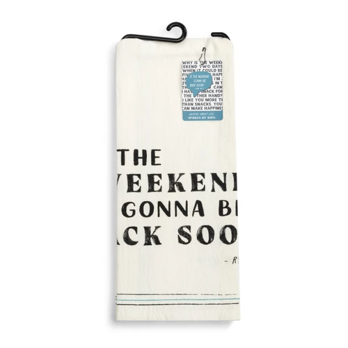 Live From Snack Time Weekend Back Soon Flour Sack Towel - 17x28in slide 