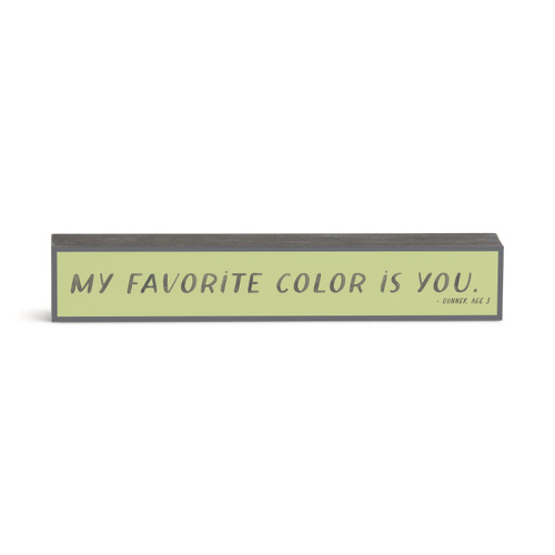 My Favorite Color is You Wall Art 12x2" slide 