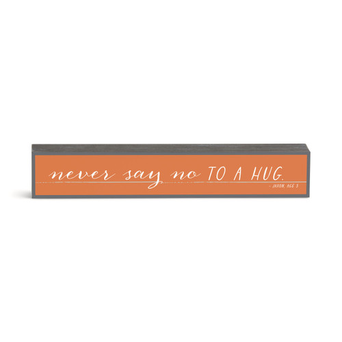 Never Say No to a Hug Wall Art 12x2" slide 