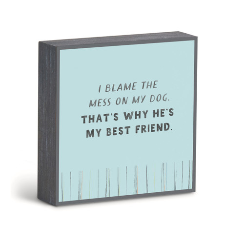 Blame the Mess on My Dog Wall Art - 6"sq slide 