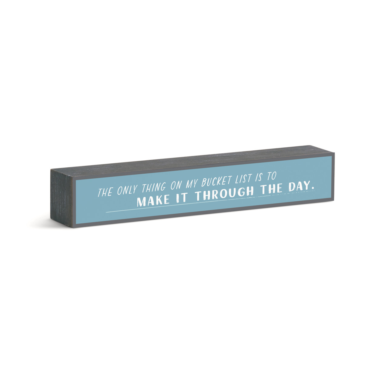 Make it Through the Day Wall Art 12x2" thumbnail